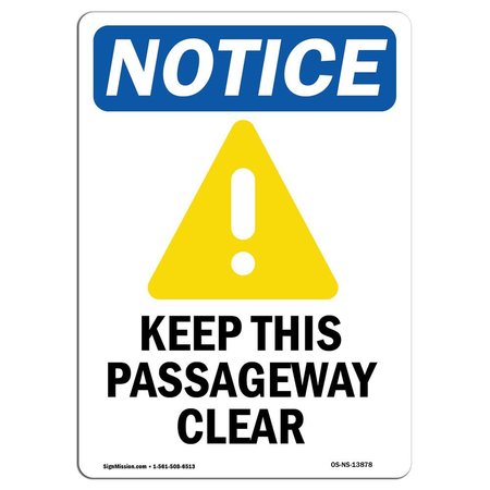 SIGNMISSION OSHA Sign, Keep This Passageway Clear With Symbol, 18in X 12in Rigid Plastic, 12" W, 18" L, Portrait OS-NS-P-1218-V-13878